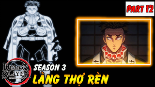 Kimetsu No Yaiba Season 3 : Cuộc Chiến Làng Thợ Rèn | Part 12 Kết Thúc Chuẩn Bị Trận Đại Chiến