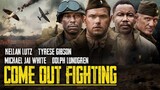 COME OUT FIGHTING (HD)2023