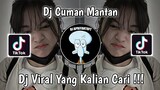 DJ CUMAN MANTAN X AKIMILAKU VIRAL TIK TOK TERBARU 2022 YANG KALIAN CARI ! RAHMAT TAHALU