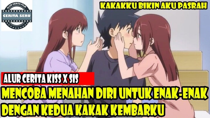 MENCOBA MENAHAN DIRI UNTUK ENAK-ENAK DENGAN KEDUA KAKAK KEMBARKU - ALUR CERITA ROMANTIS