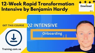 The 12-Week Rapid Transformation Intensive by Benjamin Hardy