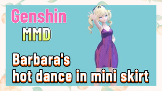 [Genshin  MMD]  Barbara's hot dance in mini skirt