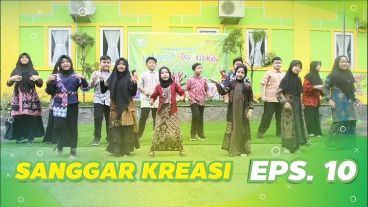 Sanggar Kreasi #AnNamiroh Eps. 10 bagian 2