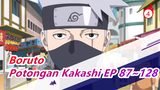 [Boruto: Naruto Genersai Berikutnya] [Potongan Kakashi] EP 87-127_E
