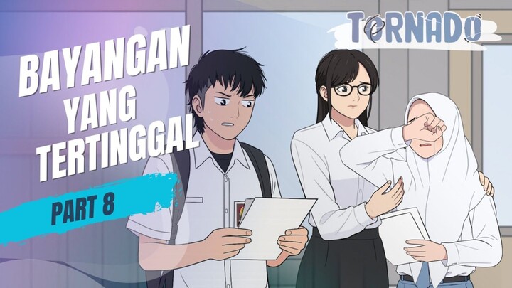 BAYANGAN YANG TERTINGGAL PART 8 - ANIMASI SEKOLAH