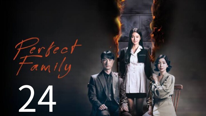 EP. 24/finale | 𝙋𝙀𝙍𝙁𝙀𝘾𝙏 𝙁𝘼𝙈𝙄𝙇𝙔 | TAGALOG DUBBED