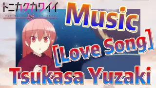 [Fly Me to the Moon]  Music |  [Love Song]  Tsukasa Yuzaki