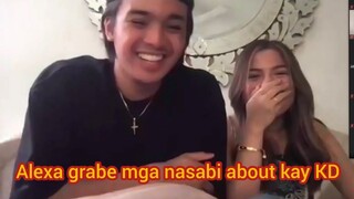 Alexa GRABE mga sinabi kay KD! ito pala ang totoong dahilan kung bakit nya pinili si KD!