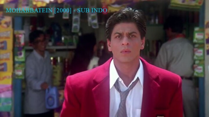 Mohabbatein [2000] - sub indo