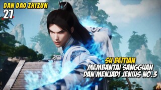 Menyelesaikan Ujian Pertama Dengan Mengalahkan Sangguan - Dan Dao Zhizun Episode 27