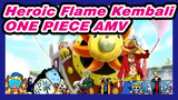 Heroic Flame Kembali - Karakter-Karakter “D” | ONE PIECE AMV