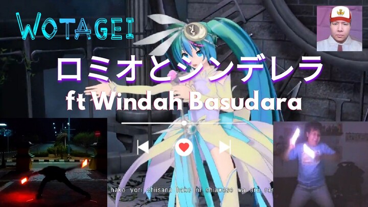 AKU WOTAGEI BERSAMA GOD PC WINDAH BASUDARA | Romeo and Cinderella - MADASEKA【ヲタ芸】