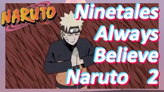 Ninetales Always Believe Naruto 2