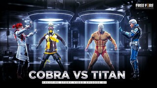 Cobra Vs Titan - The Final War 🐍 Free Fire Stort Story in Hindi || Free Fire Story