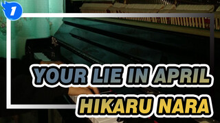 Your lie in April|【Piano】OP-Hikaru Nara(This is another April without you)_1