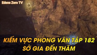 KIẾM VỰC PHONG VÂN TẬP 182SỞ GIA ĐẾN THĂM