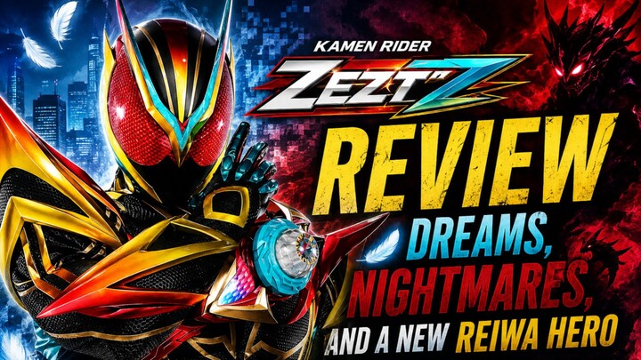 Kamen Rider ZEZTZ Review – Dreams, Nightmares, and a New Reiwa Hero