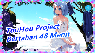 [TouHou Project] Kamu Kuat Jika Bisa Bertahan 48 Menit_1