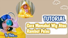 TUTORIAL Cara Memakai Wig With Ohto Ai