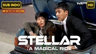 Stellar: A Magical Ride (2022) SUB INDO FULL HD