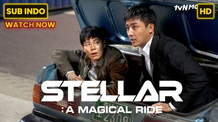 Stellar: A Magical Ride (2022) SUB INDO FULL HD