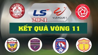 Kết quả bóng đá vòng 11 giải VĐQG Việt nam 2021