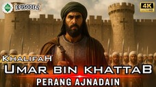 Epd 2 Kisah Khalifah Umar Bin Khattab Perang Ajnadain