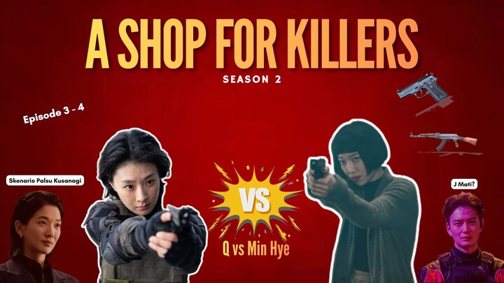 A Shop For Killers Eps 3-4