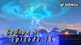 Battle Through The Heavens [S4 EP18] Subtitle Indonesia
