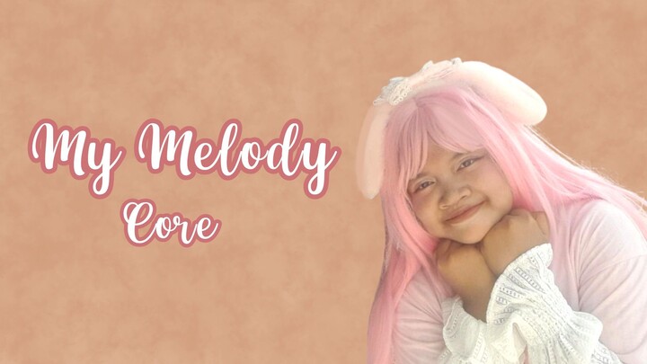 My Melody Core - ELLYNAHIKARI ♡
