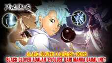 KAMU FANS BLACK CLOVER HARUS BACA HUNGRY JOKER❗BANYAK KESAMAAN YANG KELAK JADI PONDASI BLACK CLOVER❗