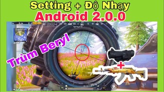 PUBG Mobile | Full Code - Setting + Độ Nhạy Android Mới 2.0.0 Mùa 24 - Trùm Beryl | NhâmHNTV