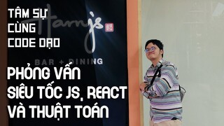 Phỏng vấn siêu tốc JavaScript, React và thuật toán