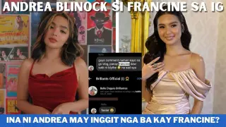 LATEST UPDATE! ANG KATOTOHANAN SA FRANCINE AND ANDREA ISSUE! EXPLAINED!!!