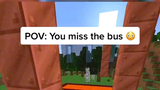 POV:YOU MISS THE BUS