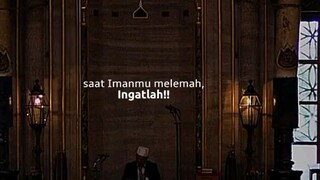 Saat Imanmu Melemah Tontonlah Ini!!