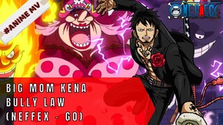 ONE PIECE - BIG MOM KENA BULLY (NEFFEX - GO)  #ONE PIECE[AMV]