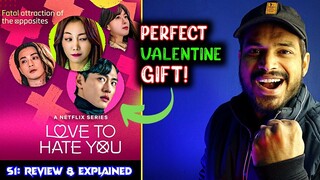 Love to Hate You Review | NETFLIX | Love to Hate You Korean Drama | Love to Hate You Netflix Review