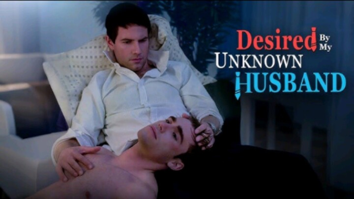 Desired By My Unknown Husband | BL | English Dub | Full Movie