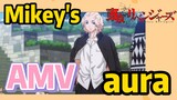 [Tokyo Revengers]  AMV |  Mikey's aura