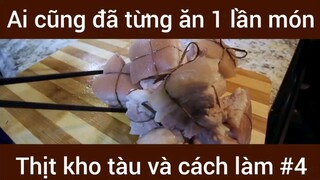 Ai cũng đã từng ăn 1 lần món Thịt kho tàu và cách làm #4