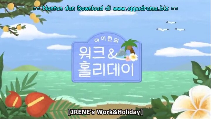 Irene's Work & Holiday Episode 03 (Sub Indo)