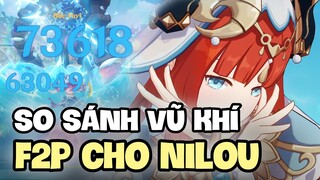 So sánh vũ khí Nilou - Đâu sẽ là vũ khí phù hợp nhất với anh em? | Genshin Impact 3.1