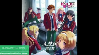 「Human Play」Classroom of the Elite 2nd Season ”ED Theme“ FULL Song version.