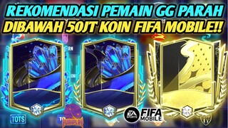 REKOMENDASI PEMAIN DIBAWAH 50JT PALING GG!! PARA PEMAIN SIAP MEMBANTAI PLAYER FIFA MOBILE YUAHPLAY!!