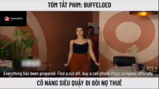 Tóm tắt phim: Buffeloed p2