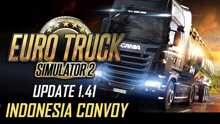 NEW UPDATE 1.41 EURO TRUCK SIMULATOR 2 Convoy | ETS 2 IDONESIA