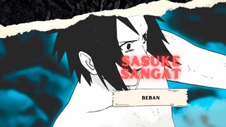 SASUKE SANGAT BEBAN [AMV KEREN]