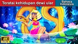 Teratai kehidupan dewi ular 🌈 Dongeng Bahasa Indonesia ✨ WOA - Indonesian Fairy Tales