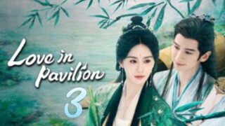 Love in Pavilion Ep. 3 [eng sub]